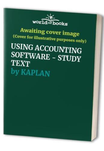 using accounting software study text 1st edition kaplan 1787407772