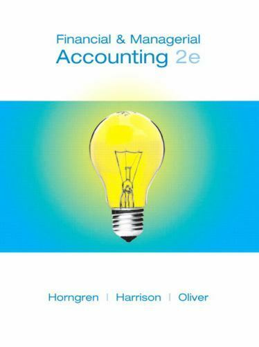 financial and managerial accounting 2nd edition m. suzanne oliver, charles t. horngren, walter t. harrison