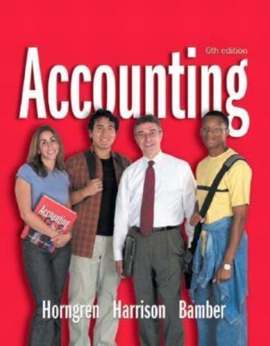 accounting 6th edition walter t. harrison, walter t. harrison jr., linda s. bamber 9780131088511, 0131088513