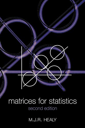 matrices for statistics 2nd edition m j r healy 019850702x, 9780198507024