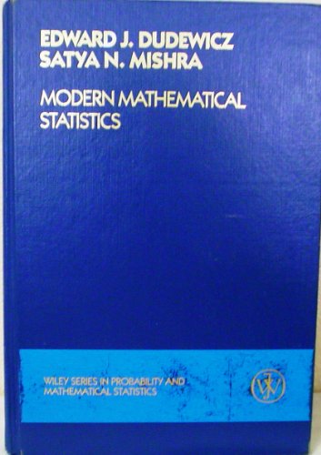 modern mathematical statistics 1st edition edward j dudewicz , satya n mishra 0471814725, 9780471814726