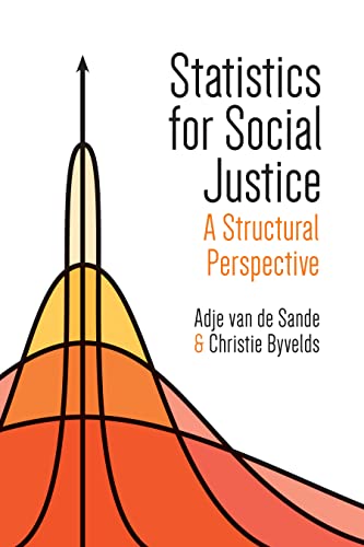 statistics for social justice a structural perspective 1st edition adje van de sande , christie byvelds