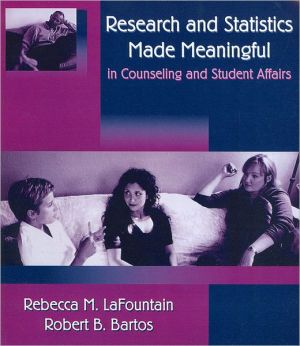 research and statistics made meaningful in counseling and student affairs 1st edition rebecca m lafountain ,