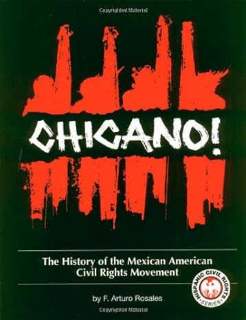 chicano the history of the mexican american civil rights movement 1st edition f. arturo rosales ,francisco a.