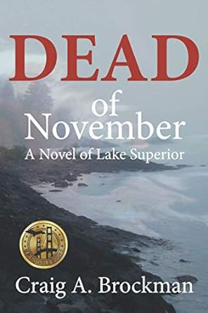 dead of november a novel of lake superior 1st edition craig a brockman 0578623536, 978-0578623535