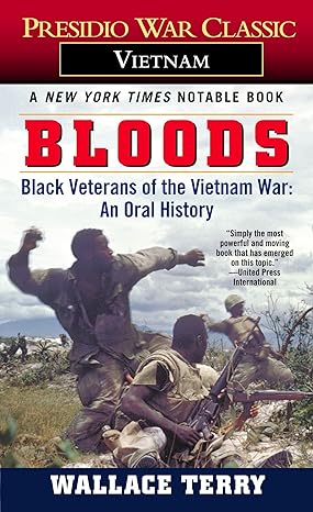bloods black veterans of the vietnam war an oral history 1st edition wallace terry 0345311973, 978-0345311979