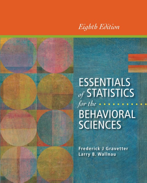 essentials of statistics for the behavioral sciences 8th edition frederick j gravetter , larry b wallnau