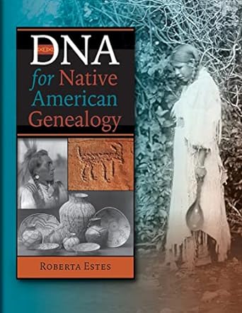 dna for native american genealogy 1st edition roberta estes 0806321180, 978-0806321189