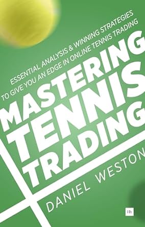 mastering tennis trading essential analysis and winning strategies to give you an edge in online tennis