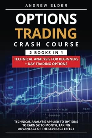 options trading crash course 1st edition andrew elder 979-8415835584