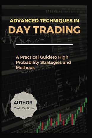 advanced techniques in day trading 1st edition mark faulkner 979-8849606972