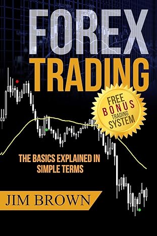 forex trading the basics explained in simple terms 1st edition jim brown 1535198567, 978-1535198561