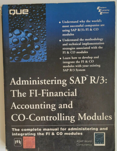 administering sap r 3 the fi financial accounting and co controlling modules the complete manual for