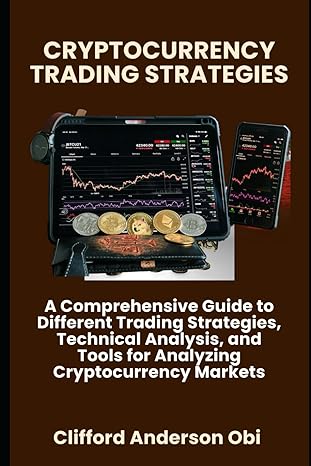 cryptocurrency trading strategies 1st edition clifford anderson obi 979-8862246100