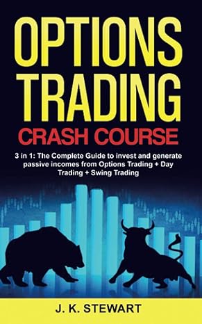 options trading crash course 1st edition j. k. stewart 979-8736027972