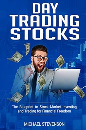 day trading stock the blueprint to stock market investing and trading for financial freedom 1st edition