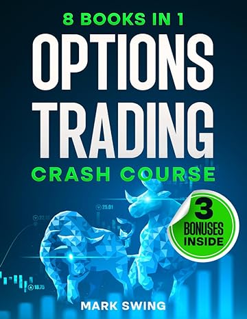 options trading crash course 1st edition mark swing 979-8377503538