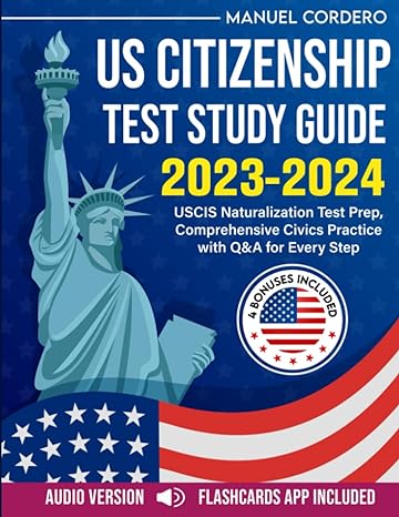 us citizenship test study guide 2023-2024 uscis naturalization test prep comprehensive civics practice with