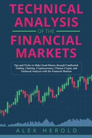technical analysis of the financial markets 1st edition alex herold 979-8790072079