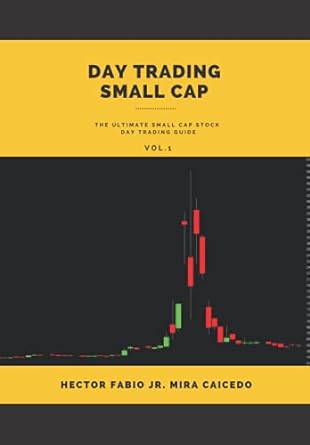day trading small cap the ultimate small caps day trading guide 1st edition hector fabio junior mira caicedo