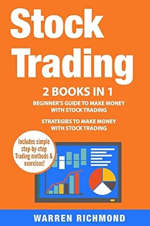 stock trading 2 books in 1 beginner s guide + strategies to make money with stock trading 1st edition warren