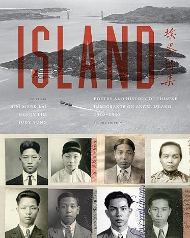 island poetry and history of chinese immigrants on angel island 1910-1940 2nd edition him mark lai ,genny lim