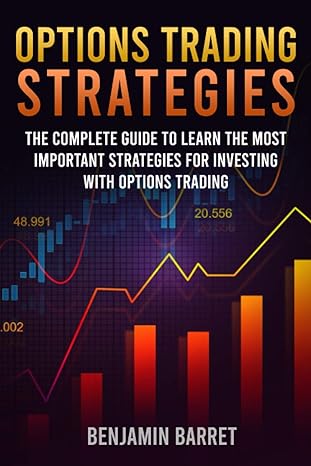 options trading strategies the complete guide to learn the most important strategies for investing with