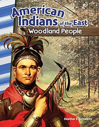 american indians of the east woodland people 1st edition heather e. schwartz, lynette ordonez 1493830716,