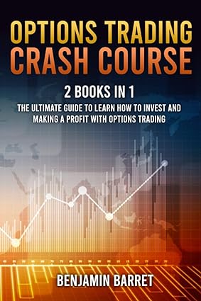 options trading crash course 2 books in 1 1st edition benjamin barret 979-8726606132