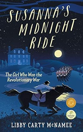 susanna s midnight ride the girl who won the revolutionary war 1st edition libby carty mcnamee 1732220204,