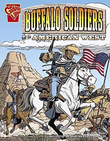 buffalo soldiers and the american west 1st edition glaser, jason, smith, tod, barnett iii, charles