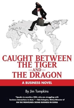 caught between the tiger and the dragon a business novel 1st edition jim tompkins 1930426062, 978-1930426061