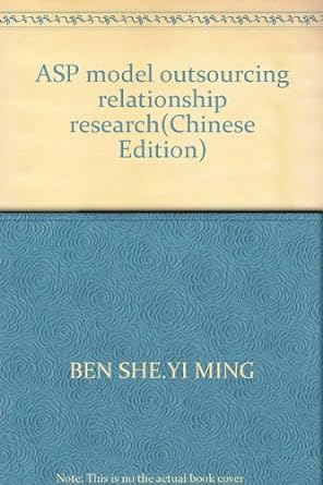 asp model outsourcing relationship research 1st edition ben she.yi ming 7561532016, 978-7561532010