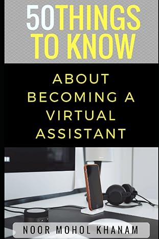 50 things to know about becoming a virtual assistant the secrets to becoming a great virtual assistants 1st