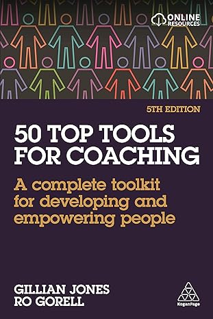 50 top tools for coaching a complete toolkit for developing and empowering people 5th edition gillian jones,