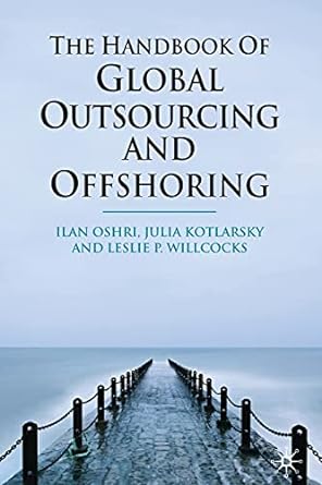 the handbook of global outsourcing and offshoring 1st edition i. oshri ,j. kotlarsky ,l. willcocks