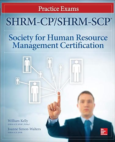 shrm cp/shrm scp certification practice exams 1st edition william kelly, joanne simon walters 1259584887,