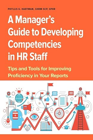 a manager s guide to developing competencies in hr staff tips and tools for improving proficiency in your
