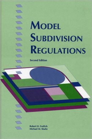 model subdivision regulations planning and law 1st edition robert h freilich , michael m shultz 0918286883,