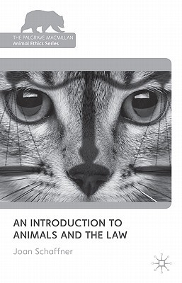 an introduction to animals and the law 2011th edition joan e schaffner 0230235638, 9780230235632