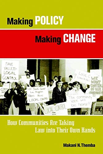 making policy making change how communities are taking law into their own hands 1st edition makani n themba