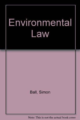 environmental law the law and policy relating to the protection of the environment 2nd edition simon ball ,