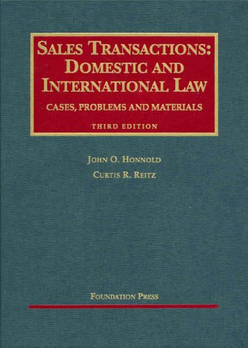 sales transactions domestic and international law 3rd edition john o. honnold, curtis r. reitz 1587788926,