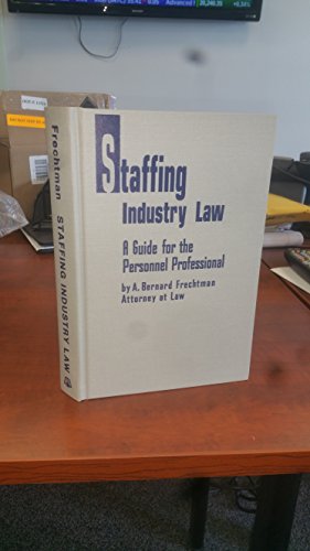 staffing industry law 1st edition a bernard fretchman 0976269104, 9780976269106
