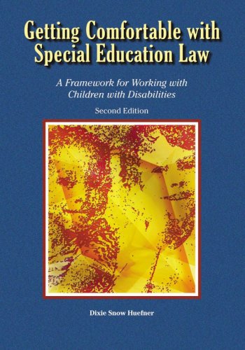 getting comfortable with special education law a framework for working with children with disabilities 2nd