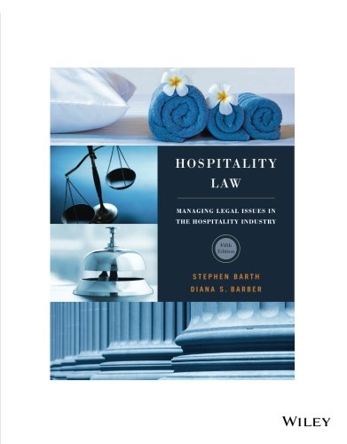 hospitality law a managers guide to legal issues in the hospitality industry 5th edition stephen c barth ,