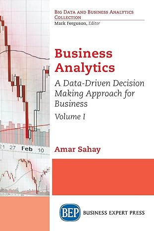 business analytics volume i a data driven decision making approach for business 1st edition amar sahay