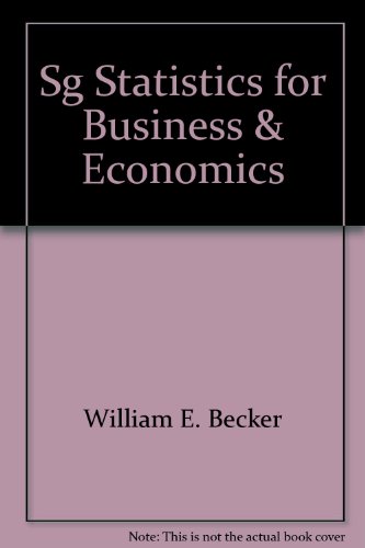 statistics for business and economics 1st edition william e. becker 0538841001, 9780538841009