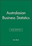 australasian business statistics 2nd edition ken black 174246694x, 9781742466941