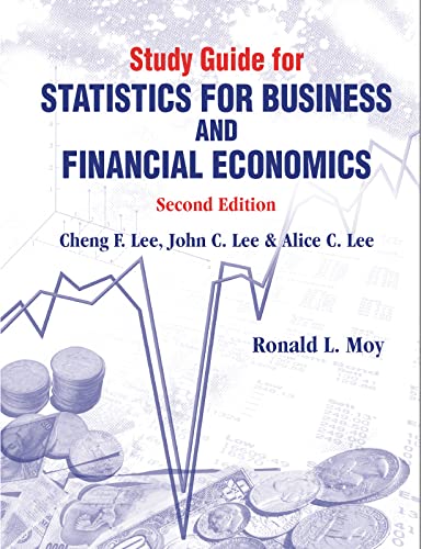 study guide for statistics for business and financial economics 2nd edition ronald l moy 9810238312,